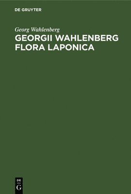 bokomslag Georgii Wahlenberg Flora Laponica