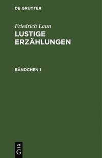 bokomslag Friedrich Laun: Lustige Erzählungen. Bändchen 1