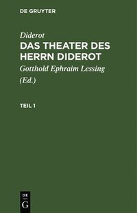 bokomslag Diderot: Das Theater Des Herrn Diderot. Teil 1