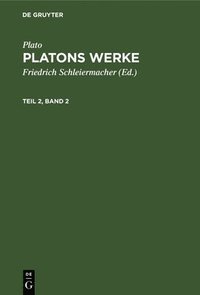 bokomslag Plato: Platons Werke. Teil 2, Band 2