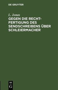 bokomslag Gegen Die Rechtfertigung Des Sendschreibens Über Schleiermacher