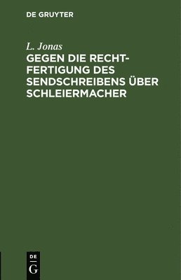 bokomslag Gegen Die Rechtfertigung Des Sendschreibens Über Schleiermacher