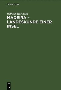 bokomslag Madeira - Landeskunde Einer Insel