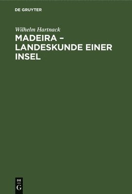 Madeira - Landeskunde Einer Insel 1