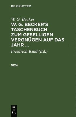 W G Becker, Friedrich Kind - 1824, Inbunden