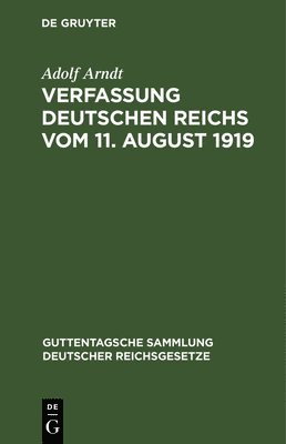 Adolf Arndt - Verfassung Deutschen Reichs Vom 11. August 1919, Inbunden