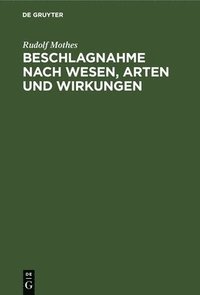 bokomslag Beschlagnahme Nach Wesen, Arten Und Wirkungen