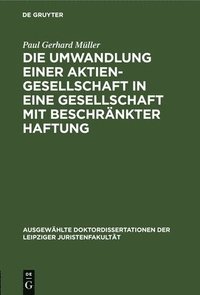 bokomslag Die Umwandlung Einer Aktiengesellschaft in Eine Gesellschaft Mit Beschrnkter Haftung