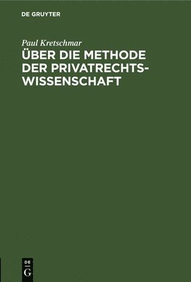 bokomslag ber Die Methode Der Privatrechtswissenschaft