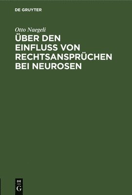 ber Den Einflu Von Rechtsansprchen Bei Neurosen 1