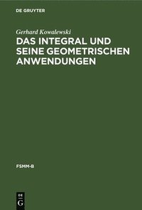 bokomslag Das Integral Und Seine Geometrischen Anwendungen