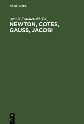 bokomslag Newton, Cotes, Gauss, Jacobi