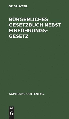 Degruyter - Bürgerliches Gesetzbuch Nebst Einführungsgesetz, Inbunden