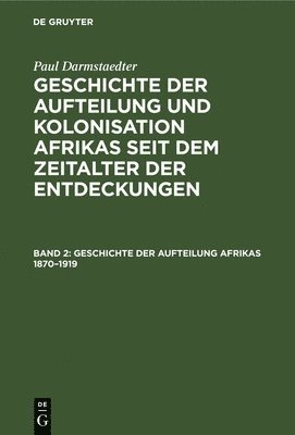 bokomslag Geschichte Der Aufteilung Afrikas 1870-1919