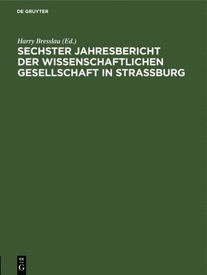 bokomslag Sechster Jahresbericht Der Wissenschaftlichen Gesellschaft in Strassburg