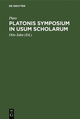 bokomslag Platonis Symposium in Usum Scholarum