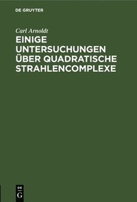 bokomslag Einige Untersuchungen Über Quadratische Strahlencomplexe