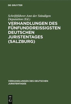 Verhandlungen Des Fnfunddreiigsten Deutschen Juristentages (Salzburg) 1