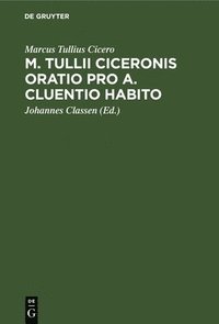 bokomslag M. Tullii Ciceronis Oratio Pro A. Cluentio Habito