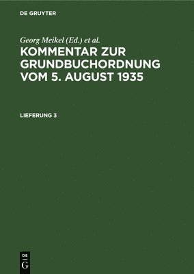 Wilhelm Imhof - Kommentar Zur Grundbuchordnung Vom 5. August 1935. Lieferung 3, Inbunden