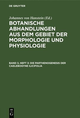 bokomslag Die Parthenogenesis Der Caelebogyne Ilicifolia