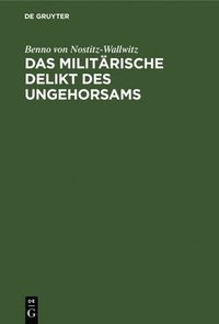 bokomslag Das Militrische Delikt Des Ungehorsams