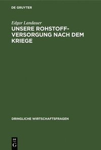 bokomslag Unsere Rohstoffversorgung Nach Dem Kriege