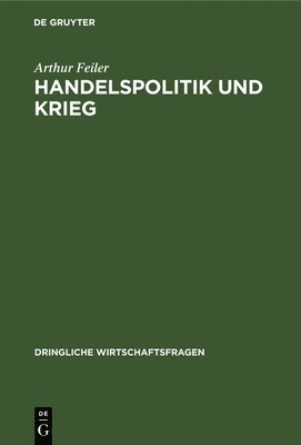 bokomslag Handelspolitik Und Krieg