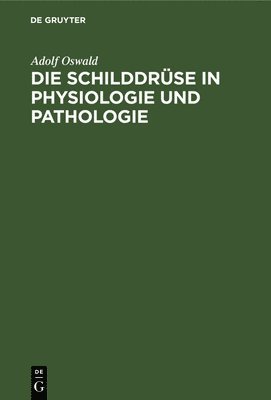 Die Schilddrse in Physiologie Und Pathologie 1