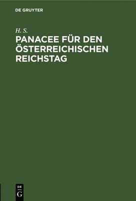 H S - Panacee Für Den Österreichischen Reichstag, Inbunden