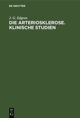 Die Arteriosklerose. Klinische Studien 1