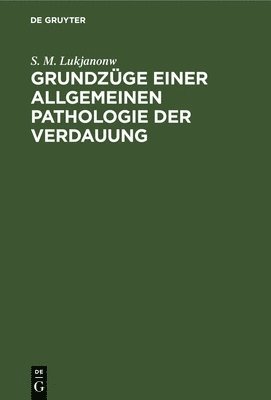 bokomslag Grundzüge Einer Allgemeinen Pathologie Der Verdauung