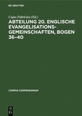 Cajus Fabricius - Abteilung 20. Englische Evangelisationsgemeinschaften, Bogen 36-40, Inbunden
