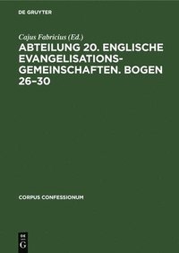bokomslag Abteilung 20. Englische Evangelisationsgemeinschaften. Bogen 26-30