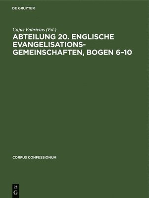 Cajus Fabricius - Abteilung 20. Englische Evangelisationsgemeinschaften, Bogen 6-10, Inbunden