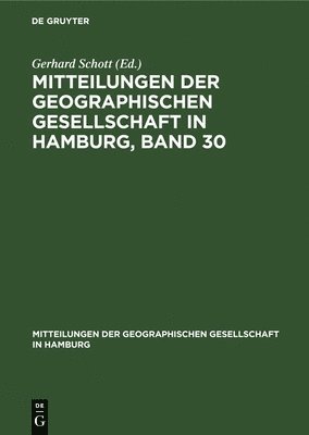 bokomslag Mitteilungen Der Geographischen Gesellschaft in Hamburg, Band 30