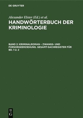 Rudolf Sieverts, Hans J Schneider - Kriminalroman - Zwangs- Und Fürsorgeerziehung. Gesamt-Sachregister Für Bd. 1 U. 2, Inbunden