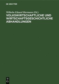 bokomslag Volkswirtschaftliche Und Wirtschaftsgeschichtliche Abhandlungen