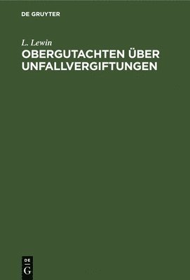 Obergutachten ber Unfallvergiftungen 1