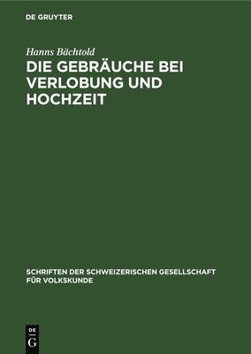 Die Gebruche Bei Verlobung Und Hochzeit 1