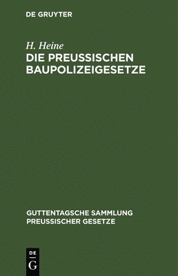 Die Preuischen Baupolizeigesetze 1