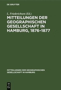 bokomslag Mitteilungen Der Geographischen Gesellschaft in Hamburg, 1876-1877
