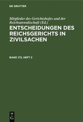 bokomslag Entscheidungen Des Reichsgerichts in Zivilsachen. Band 172, Heft 2