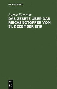 bokomslag Das Gesetz Über Das Reichsnotopfer Vom 31. Dezember 1919