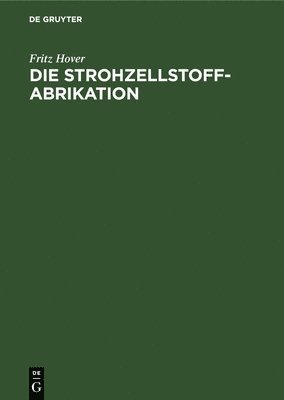 Die Strohzellstoffabrikation 1