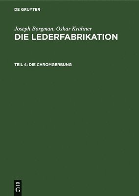 Ferdinand Kohl - Die Chromgerbung, Inbunden
