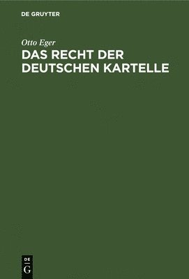 Das Recht Der Deutschen Kartelle 1