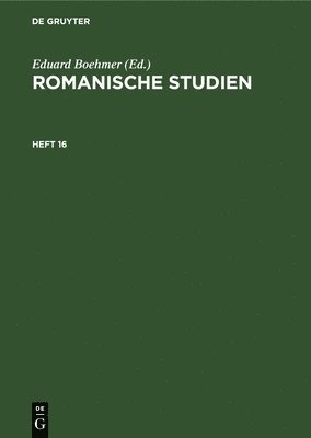 Eduard Boehmer - Romanische Studien. Heft 16, Inbunden