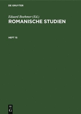 Eduard Boehmer - Romanische Studien. Heft 15, Inbunden