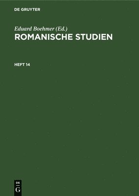 Eduard Boehmer - Romanische Studien. Heft 14, Inbunden